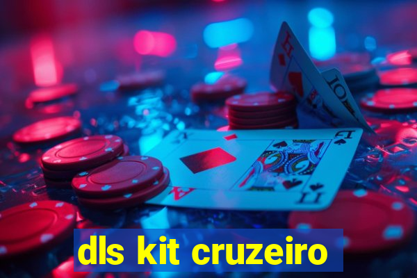 dls kit cruzeiro